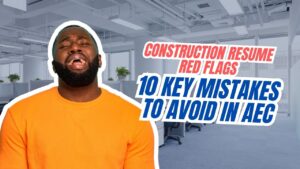 Construction Resume Red Flags 10 Key Mistakes to Avoid in AEC