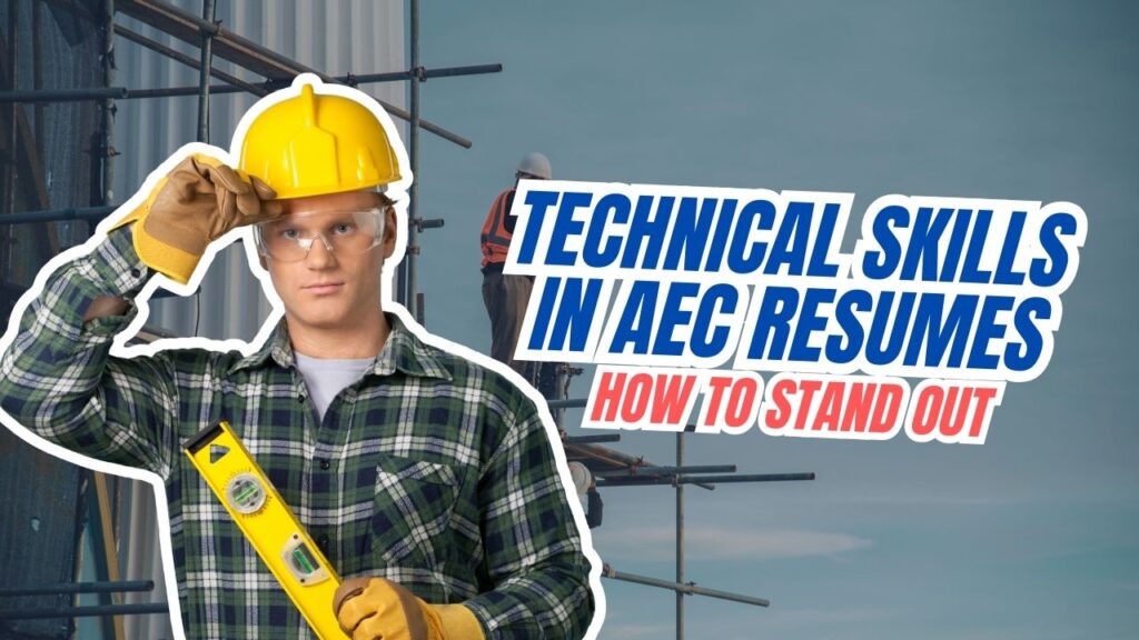 Technical Skills in AEC Resumes: How to Stand Out